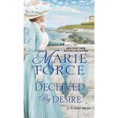  Deceived by Desire -  (Gilded) by Marie Force (Paperback) 