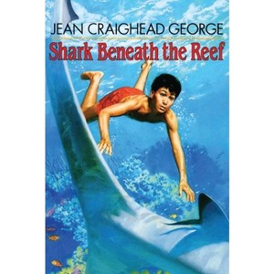 Shark Beneath the Reef - by  Jean Craighead George (Paperback) - 1 of 1