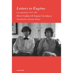 Letters to Eugène - (Semiotext(e) / Native Agents) by  Herve Guibert & Eugene Savitzkaya (Paperback) - 1 of 1