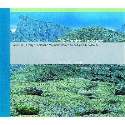 The Granite Landscape - by  Tom Wessels (Paperback)