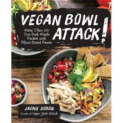 Vegan Bowl Attack! - by  Jackie Sobon (Hardcover)