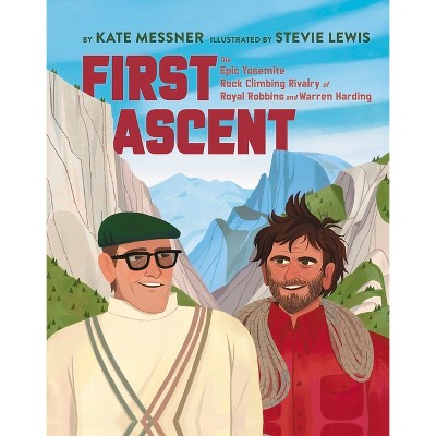 First Ascent - by  Kate Messner (Hardcover)