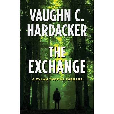 The Exchange - by  Vaughn C Hardacker (Paperback)