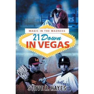 21 Down In Vegas - by  Steve A Hayes (Paperback)