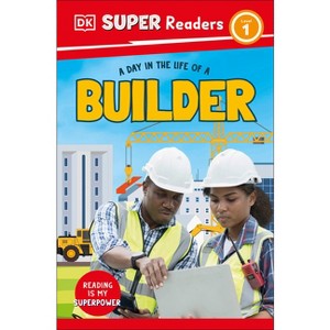 DK Super Readers Level 1 a Day in the Life of a Builder - 1 of 1