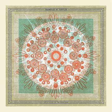 Trampled By Turtles - Life Is Good On The Open Road (Vinyl)