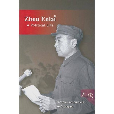 Zhou Enlai - by  Barbara Barnouin & Changgen Yu (Paperback)