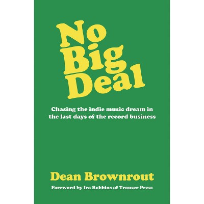 No Big Deal - by  Dean Brownrout (Paperback)