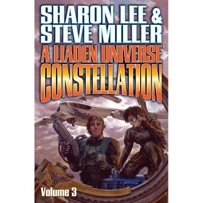 Liaden Universe Constellation Volume III, 1 - (Baen) by  Sharon Lee & Steve Miller (Paperback)