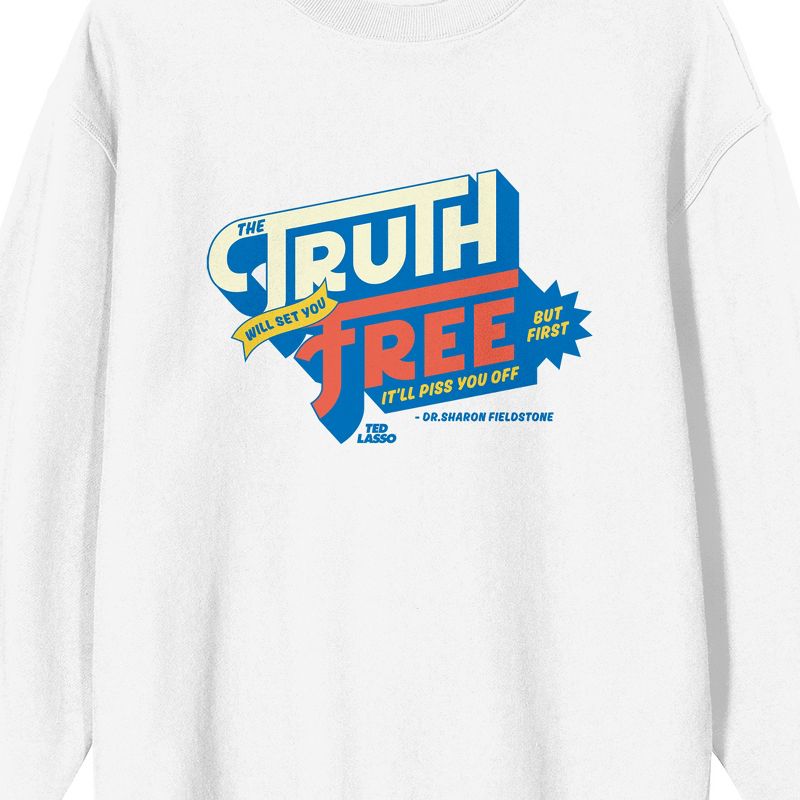 Ted Lasso The Truth Will Set You Free Men's White Long Sleeve Sweatshirt, 2 of 4