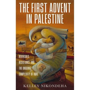 The First Advent in Palestine - by Kelley Nikondeha - 1 of 1