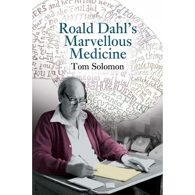 Roald Dahl's Marvellous Medicine - by  Tom Solomon (Paperback)