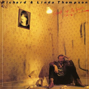 Richard Thompson & Linda - Shoot Out The Lights (180 Gram Vinyl) - 1 of 1