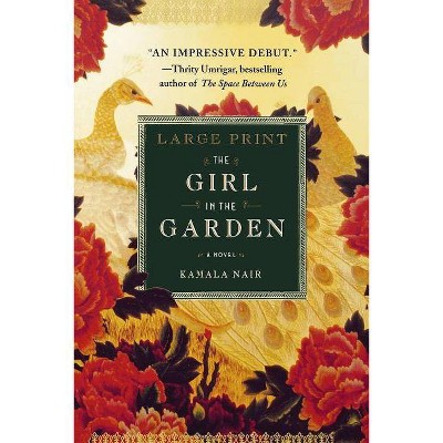 The Girl in the Garden - Large Print by  Kamala Nair (Paperback)