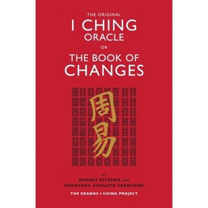 The Original I Ching Oracle or the Book of Changes - by  Rudolf Ritsema & Shantena Augusto Sabbadini (Paperback) - 1 of 1