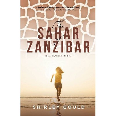 The Sahar of Zanzibar - (The African Skies) by  Shirley Gould (Paperback)