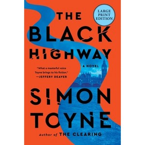 The Black Highway - Large Print by  Simon Toyne (Paperback) - 1 of 1