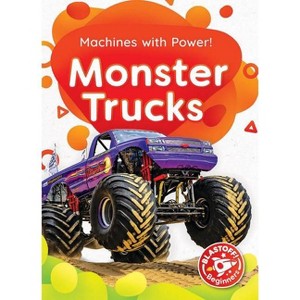 Monster Trucks - (Machines with Power!) by  Amy McDonald (Paperback) - 1 of 1