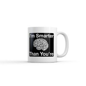 Crazy Dog Im Smarter Than Youre Mug Funny Sarcastic Graphic Novelty Coffee Cup-11oz - 1 of 4