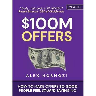 Photo 1 of $100M Offers: How To Make Offers So Good People Feel Stupid Saying No