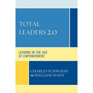 Total Leaders 2.0 - by  Charles J Schwahn & William G Spady (Paperback) - 1 of 1