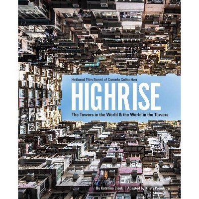 Highrise - by  Katerina Cizek (Hardcover)