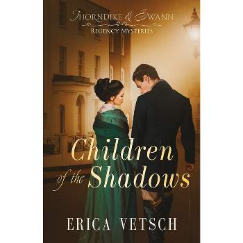 Children of the Shadows - by  Erica Vetsch (Paperback)