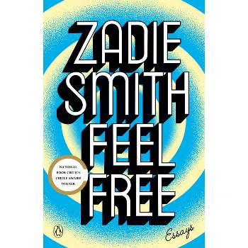 Feel Free - by  Zadie Smith (Paperback)