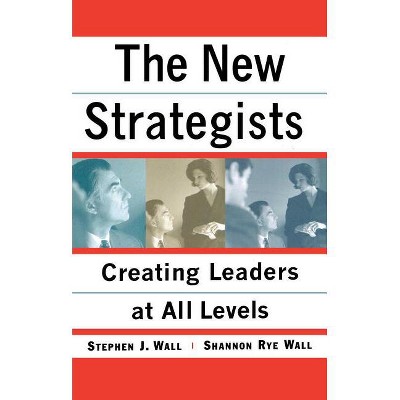 New Strategists - by  Shannon Rye Wall & Stephen J Wall (Paperback)