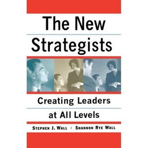 New Strategists - by  Shannon Rye Wall & Stephen J Wall (Paperback) - 1 of 1