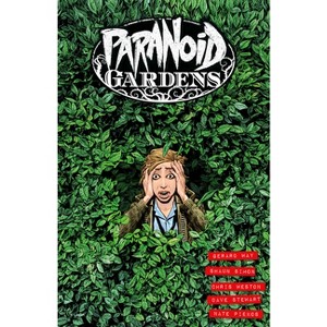 Paranoid Gardens - by  Gerard Way & Shaun Simon (Paperback) - 1 of 1
