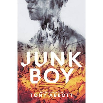 Junk Boy - by  Tony Abbott (Hardcover)