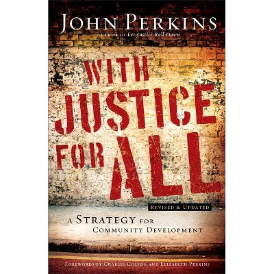 With Justice for All - by  John M Perkins (Paperback)