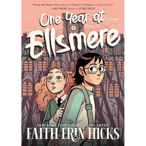 One Year at Ellsmere - by  Faith Erin Hicks (Paperback) - image 1 of 1