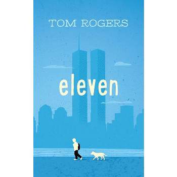 Eleven - by  Tom Rogers (Paperback)
