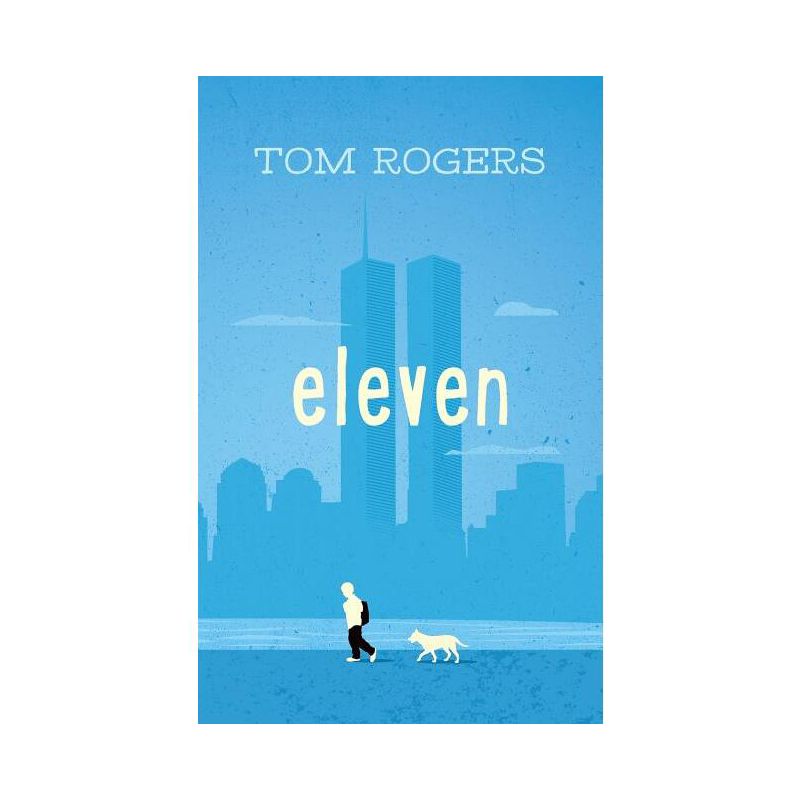 Eleven - by  Tom Rogers (Paperback), 1 of 2