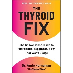 The Thyroid Fix - by  Amie Hornaman (Hardcover) - 1 of 1