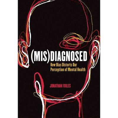 (Mis)Diagnosed - by  Jonathan Foiles (Paperback)