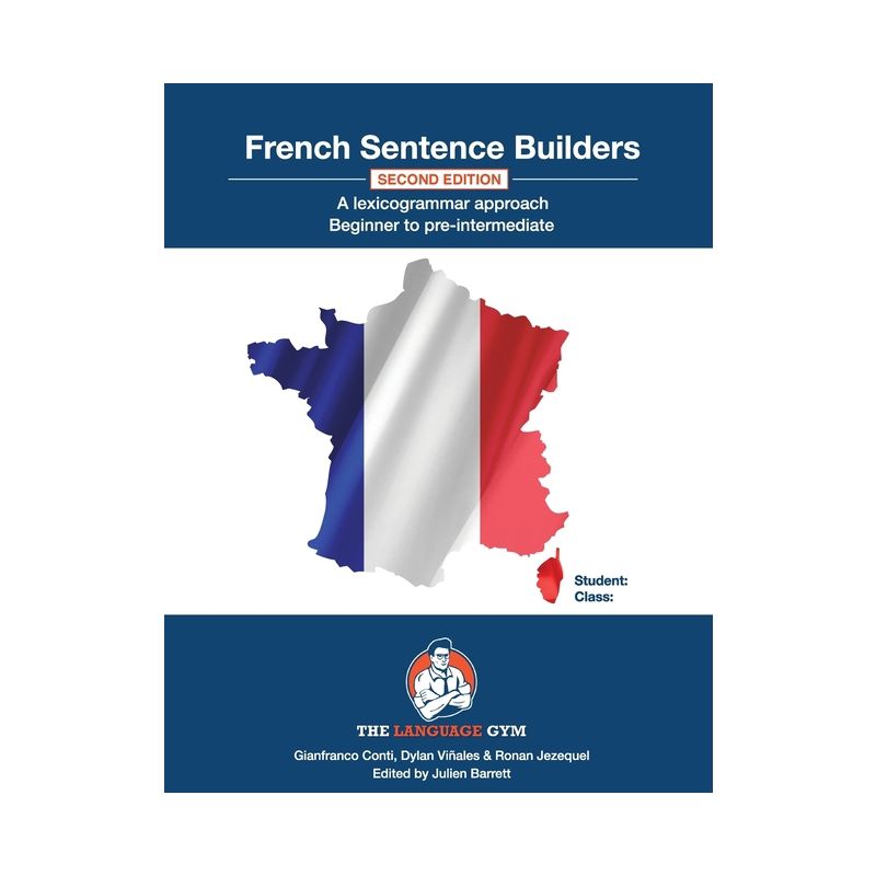 French Sentence Builders - A Lexicogrammar approach - (The Language Gym - Sentence Builder Books) 2nd Edition by  Gianfranco Conti (Paperback), 1 of 2