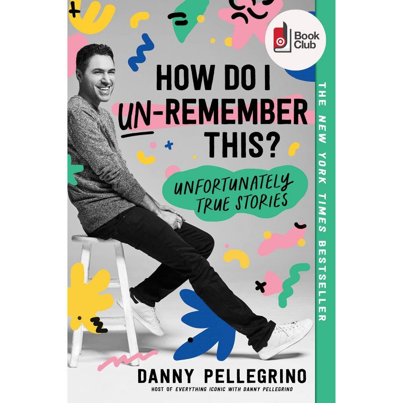 How Do I Un-Remember This? - Target Exclusive Edition by Danny Pellegrino (Paperback), 1 of 2
