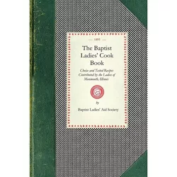 Baptist Ladies' Cook Book - (Cooking in America) (Paperback)