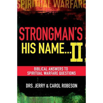 Strongman's His Name...II - by  Jerry Robeson & Carol Robeson (Paperback)