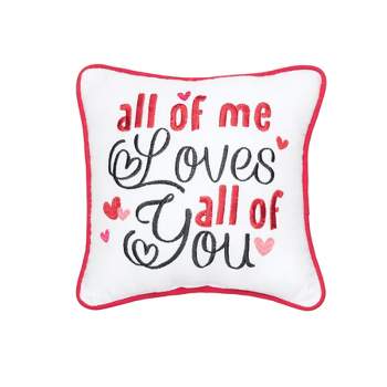 C&F Home 10" x 10" All Of Me Loves All Of You Valentine's Day Pillow