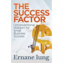 The Success Factor - by  Ernane Iung (Paperback)