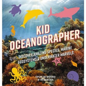 Kid Oceanographer - by  Applesauce Press (Hardcover) - 1 of 1