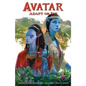 Avatar: Adapt or Die - by  Corinna Bechko (Paperback) - 1 of 1