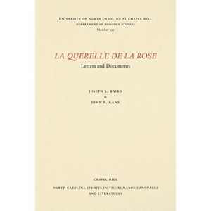 La Querelle de la rose - (North Carolina Studies in the Romance Languages and Literatu) by  Joseph L Baird & John R Kane (Paperback) - 1 of 1