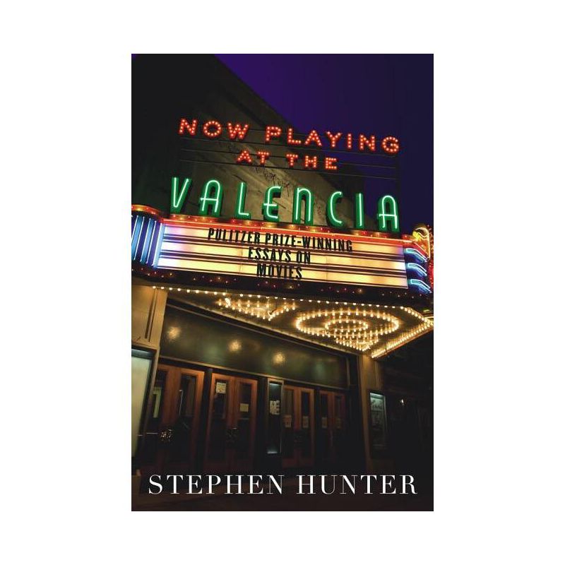 Now Playing at the Valencia - by  Stephen Hunter (Paperback), 1 of 2