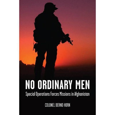 No Ordinary Men - by  Bernd Horn (Paperback)