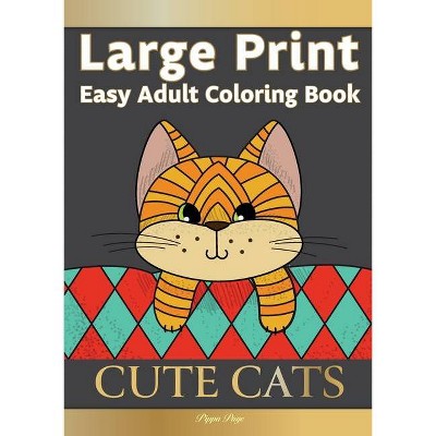 Large Print Easy Adult Coloring Book CUTE CATS - by  Pippa Page (Paperback)